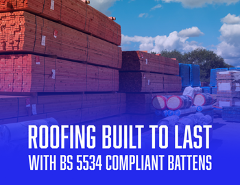 BS 5534 Compliant Roofing Battens – Built to Last